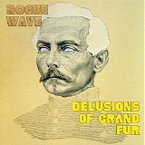 Rogue Wave - Delusions Of Grand Fur