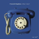 Friends & Neighbors - What's Next?
