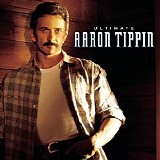 Aaron Tippin - Ultimate Aaron Tippin