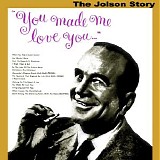 Al Jolson - The Jolson Story: You Made Me Love You