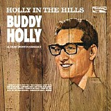 Buddy Holly - Holly In The Hills