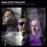 Manic Street Preachers - Hold Me Like a Heaven (Warm Digits Remix)