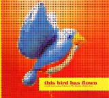 Various artists - This Bird Has Flown: A 40th Anniversary Tribute To The Beatles' Rubber Soul