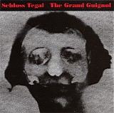 Schloss Tegal - The Grand Guignol