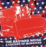 The Bastard Noise - A Culture Of Monsters