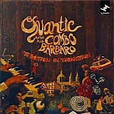 Quantic and his Combo BÃ¡rbaro - Tradition in Transition