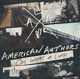 American Authors - Oh, What A Life