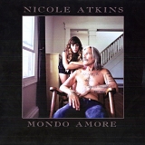 Nicole Atkins - Mondo Amore