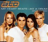 ATC - My Heart Beats Like A Drum (Dum Dum Dum)