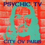 Psychic TV - City Ov Paris