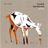Frederik NordstrÃ¶m - Needs