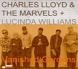 Charles Lloyd - Vanished Gardens