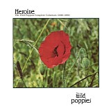 Wild Poppies, The - Heroine The Wild Poppies Complete Collection 1986-1989 {Manufactured Recordings}