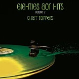 Various artists - Eighties AOR Hits Vol. 2 Chart Toppers {DEEZER}