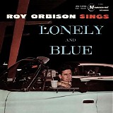 Orbison, Roy - The Monument Box [Disc 1] Lonely and Blue {1961}