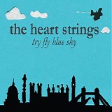 Heart Strings, The - Try Fly Blue Sky