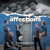 Affections, The - Prolonged Adolescence