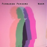 Perdomo, Fernando - Warm {WEB FLAC}