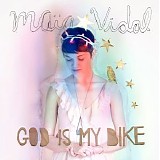 Vidal, Maia - God Is My Bike {Web}