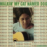 Tanega, Norma - Walkin' My Cat Named Dog {WEB}