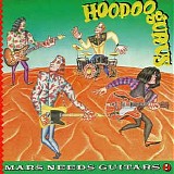 Hoodoo Gurus - Mars Needs Guitars! (Deluxe)