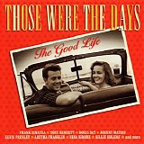 Various artists - Those Were The Days The Good Life [Disc 2]