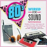 Various artists - Wired For Sound The 80s [Disc 1]