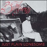 Bellfuries, The - Just Plain Lonesome