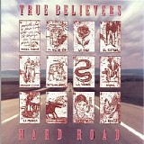 True Believers - Hard Road {DEEZER}