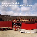 Teenage Fanclub - Songs From Northern Britain