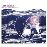 Incubus - Monuments And Melodies