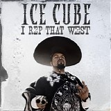 Ice Cube - I Rep That West