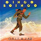 Oingo Boingo - Only A Lad
