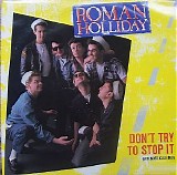 Roman Holliday - Don't Try To Stop it