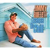 Jimmy Buffett - License to Chill