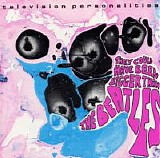 Television Personalities - They Could Have Been Bigger Than The Beatles