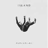 Island - Feels Like Air