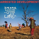 Arrested Development - 3 Years, 5 Months & 2 Days In The Life Of