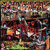 Yeah Yeah Yeahs - Fever To Tell