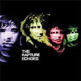 The Rapture - Echoes
