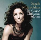 Sarah McLachlan - The Classic Christmas Album