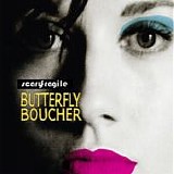 Butterfly Boucher - Scaryfragile