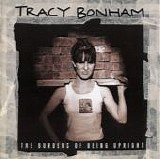 Bonham, Tracy - The Burdens Of Being Upright (Club Edition)