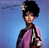 Angela Bofill - Something About You