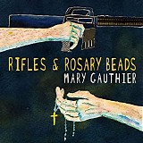 Mary Gauthier - Rifles and Rosary Beads