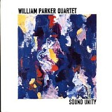 William Parker Quartet - Sound Unity