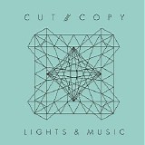 Cut Copy - Lights & Music [Remixes]