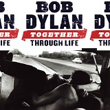 Dylan, Bob - Together Through Life