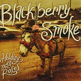 Blackberry Smoke - Holding All the Roses