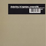Autechre - Tri Repetae